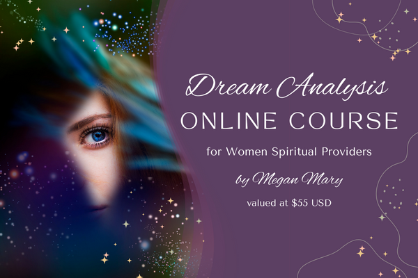 new Dream Analysis for Women Spiritual Providers by Megan Mary